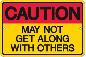 caution may not get along with others tin sign