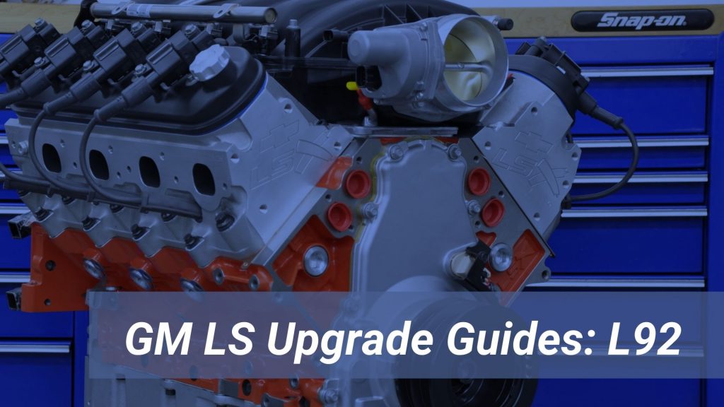 l92 gm ls engine upgrade guide
