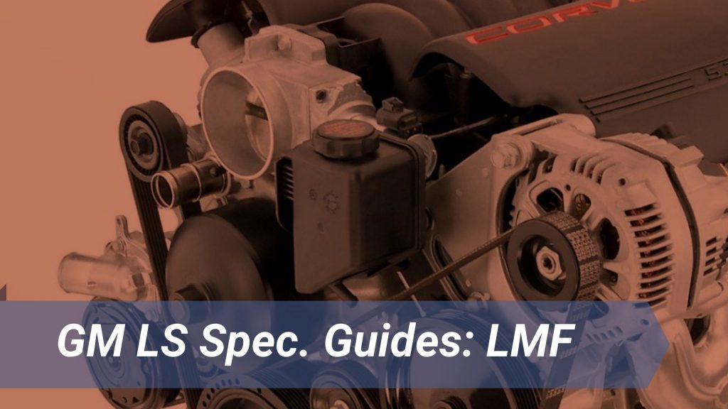 GM LMF Engine Guide