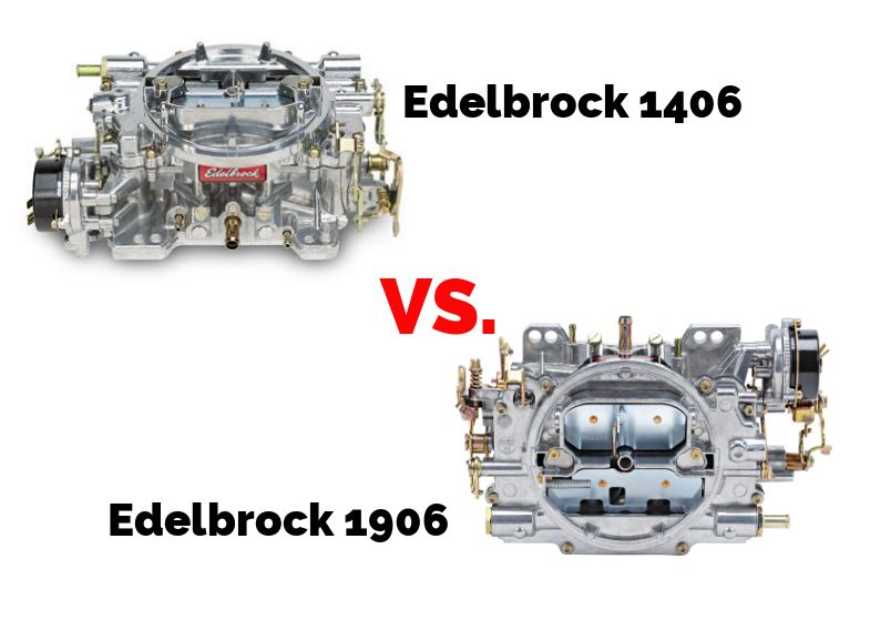 Edelbrock 1406 vs. 1906 carburetors